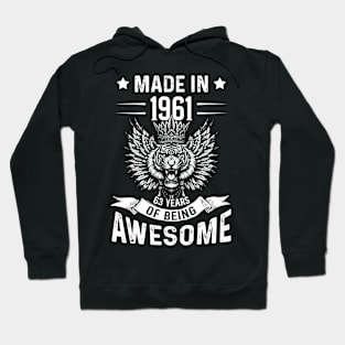 Made In 1961 63 Years Of Being Awesome Birthday Hoodie